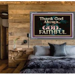 THANK GOD ALWAYS GOD IS FAITHFUL  Scriptures Wall Art  GWEXALT10435  "33X25"