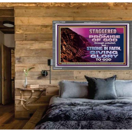 STAGGERED NOT AT THE PROMISE OF GOD  Custom Wall Art  GWEXALT10599  