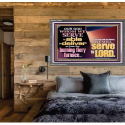 OUR GOD WHOM WE SERVE IS ABLE TO DELIVER US  Custom Wall Scriptural Art  GWEXALT10602  "33X25"