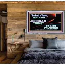 THE LORD OF HOSTS JEHOVAH TZVA'OT IS HIS NAME  Bible Verse for Home Acrylic Frame  GWEXALT10634  "33X25"