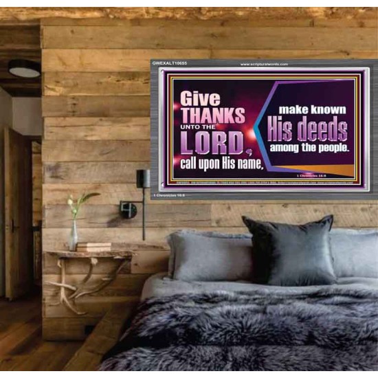 THROUGH THANKSGIVING MAKE KNOWN HIS DEEDS AMONG THE PEOPLE  Unique Power Bible Acrylic Frame  GWEXALT10655  