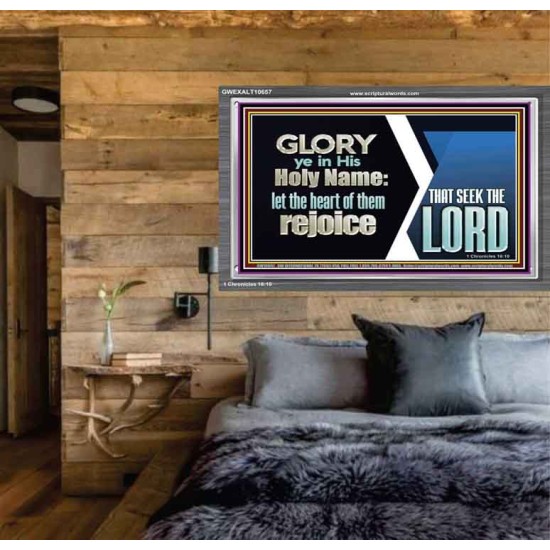 THE HEART OF THEM THAT SEEK THE LORD REJOICE  Righteous Living Christian Acrylic Frame  GWEXALT10657  