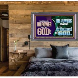 THERE IS NO POWER BUT OF GOD THE POWERS THAT BE ARE ORDAINED OF GOD  Church Acrylic Frame  GWEXALT10686  "33X25"