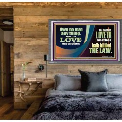 HE THAT LOVETH HATH FULFILLED THE LAW  Sanctuary Wall Acrylic Frame  GWEXALT10688  "33X25"