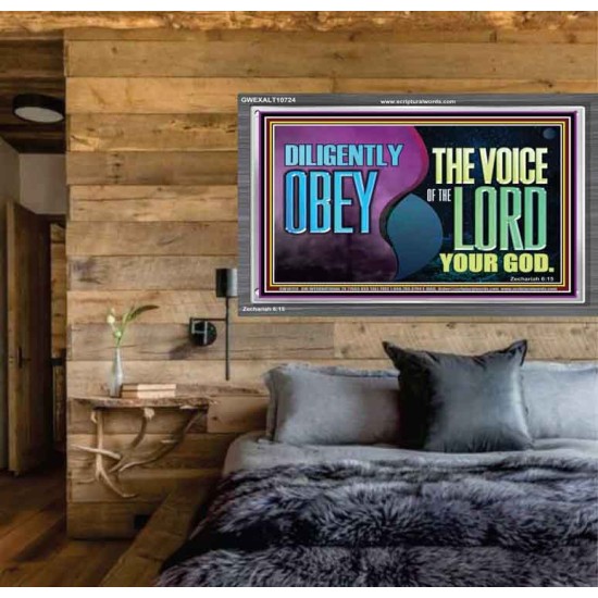 DILIGENTLY OBEY THE VOICE OF THE LORD OUR GOD  Bible Verse Art Prints  GWEXALT10724  