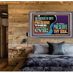 THE ANCIENT OF DAYS SHALL PRESERVE THEE FROM ALL EVIL  Scriptures Wall Art  GWEXALT10729  "33X25"