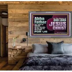 ABBA FATHER SHALT THRESH THE MOUNTAINS AND BEAT THEM SMALL  Christian Acrylic Frame Wall Art  GWEXALT10739  "33X25"