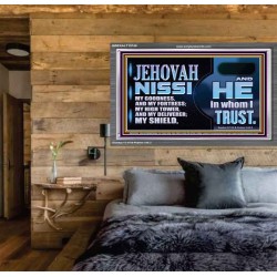 JEHOVAH NISSI OUR GOODNESS FORTRESS HIGH TOWER DELIVERER AND SHIELD  Encouraging Bible Verses Acrylic Frame  GWEXALT10748  "33X25"