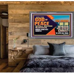 THE GOD OF PEACE SHALL BRUISE SATAN UNDER YOUR FEET SHORTLY  Scripture Art Prints Acrylic Frame  GWEXALT10760  "33X25"
