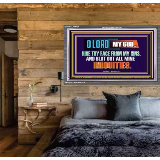 HIDE THY FACE FROM MY SINS AND BLOT OUT ALL MINE INIQUITIES  Bible Verses Wall Art & Decor   GWEXALT11738  