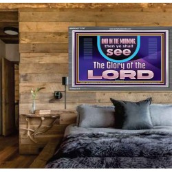 IN THE MORNING YOU SHALL SEE THE GLORY OF THE LORD  Unique Power Bible Picture  GWEXALT11747  "33X25"