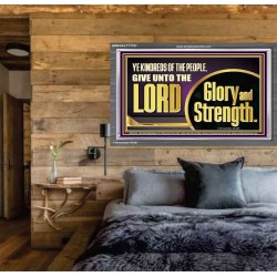 GIVE UNTO THE LORD GLORY AND STRENGTH  Sanctuary Wall Picture Acrylic Frame  GWEXALT11751  "33X25"