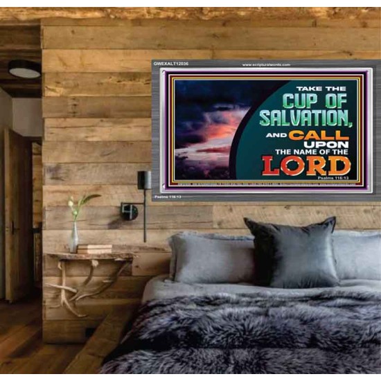 TAKE THE CUP OF SALVATION  Unique Scriptural Picture  GWEXALT12036  