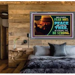 BELOVED BE STRONG YEA BE STRONG  Biblical Art Acrylic Frame  GWEXALT12062  "33X25"