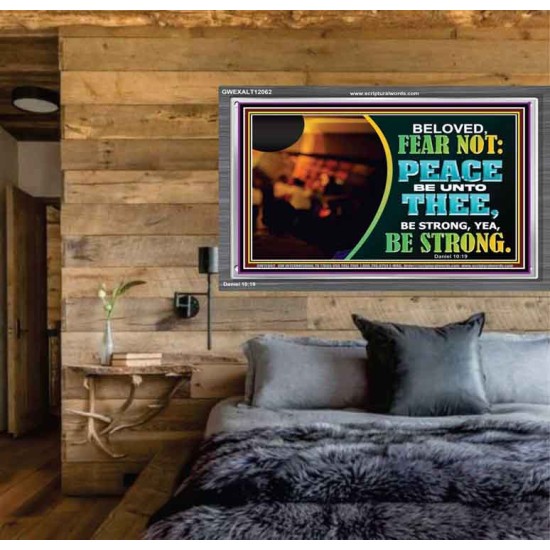 BELOVED BE STRONG YEA BE STRONG  Biblical Art Acrylic Frame  GWEXALT12062  