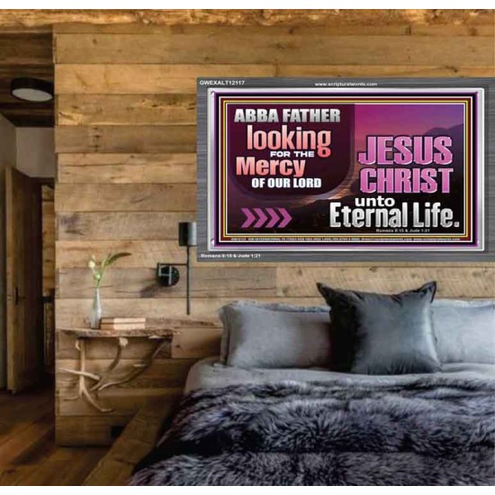THE MERCY OF OUR LORD JESUS CHRIST UNTO ETERNAL LIFE  Christian Quotes Acrylic Frame  GWEXALT12117  
