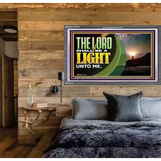 THE LORD SHALL BE A LIGHT UNTO ME  Custom Wall Art  GWEXALT12123  