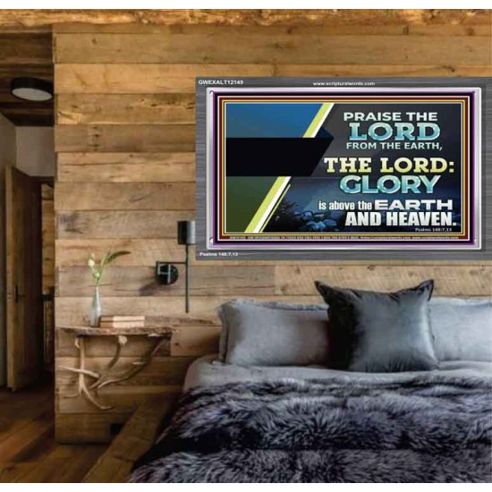 PRAISE THE LORD FROM THE EARTH  Unique Bible Verse Acrylic Frame  GWEXALT12149  