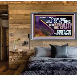 THE LORD REVEALETH HIS SECRET TO THOSE VERY CLOSE TO HIM  Bible Verse Wall Art  GWEXALT12167  "33X25"