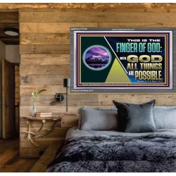 THIS IS THE FINGER OF GOD WITH GOD ALL THINGS ARE POSSIBLE  Bible Verse Wall Art  GWEXALT12168  "33X25"