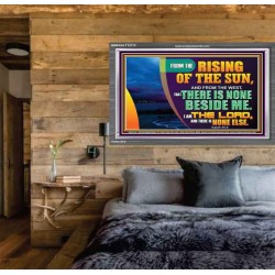 I AM THE LORD THERE IS NONE ELSE  Printable Bible Verses to Acrylic Frame  GWEXALT12172  "33X25"