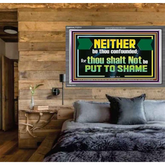 NEITHER BE THOU CONFOUNDED  Encouraging Bible Verses Acrylic Frame  GWEXALT12711  