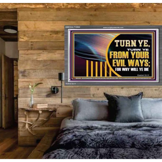 TURN FROM YOUR EVIL WAYS  Religious Wall Art   GWEXALT12952  