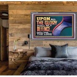 UPON ALL GLORY SHALL BE A DEFENCE  Art & Wall Décor  GWEXALT12965  "33X25"