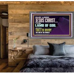 THE LAMB OF GOD WHICH TAKETH AWAY THE SIN OF THE WORLD  Children Room Wall Acrylic Frame  GWEXALT12991  "33X25"