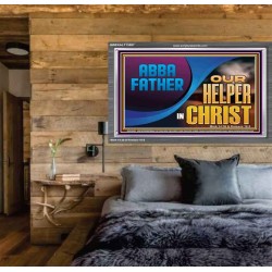 ABBA FATHER OUR HELPER IN CHRIST  Religious Wall Art   GWEXALT13097  "33X25"