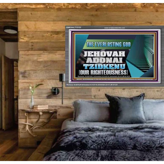 THE EVERLASTING GOD JEHOVAH ADONAI TZIDKENU OUR RIGHTEOUSNESS  Contemporary Christian Paintings Acrylic Frame  GWEXALT13132  