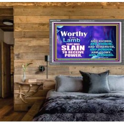 WORTHY WORTHY WORTHY IS THE LAMB UPON THE THRONE  Church Acrylic Frame  GWEXALT9554  "33X25"