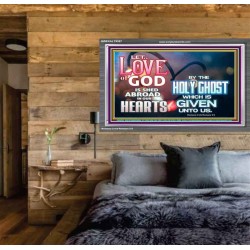 LED THE LOVE OF GOD SHED ABROAD IN OUR HEARTS  Large Acrylic Frame  GWEXALT9597  "33X25"