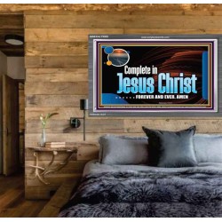 COMPLETE IN JESUS CHRIST FOREVER  Affordable Wall Art Prints  GWEXALT9905  "33X25"