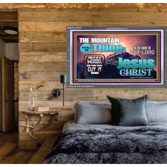IN JESUS CHRIST MIGHTY NAME MOUNTAIN SHALL BE THINE  Hallway Wall Acrylic Frame  GWEXALT9910  