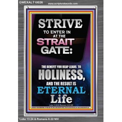 STRAIT GATE LEADS TO HOLINESS THE RESULT ETERNAL LIFE  Ultimate Inspirational Wall Art Portrait  GWEXALT10026  "25x33"