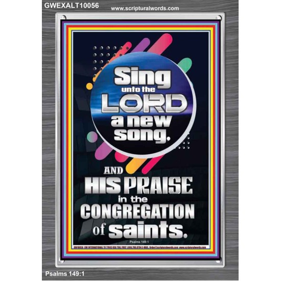 SING UNTO THE LORD A NEW SONG  Biblical Art & Décor Picture  GWEXALT10056  