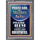 PRAISE FOR HIS MIGHTY ACTS AND EXCELLENT GREATNESS  Inspirational Bible Verse  GWEXALT10062  