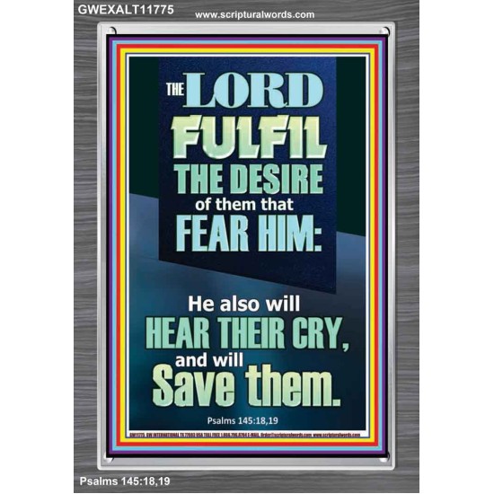 DESIRE OF THEM THAT FEAR HIM WILL BE FULFILL  Contemporary Christian Wall Art  GWEXALT11775  