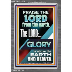 THE LORD GLORY IS ABOVE EARTH AND HEAVEN  Encouraging Bible Verses Portrait  GWEXALT11776  "25x33"