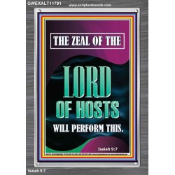 THE ZEAL OF THE LORD OF HOSTS WILL PERFORM THIS  Contemporary Christian Wall Art  GWEXALT11791  