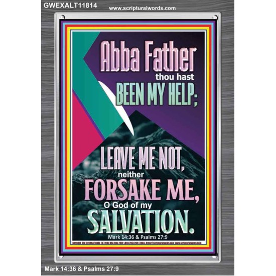 ABBA FATHER THOU HAST BEEN OUR HELP IN AGES PAST  Wall Décor  GWEXALT11814  