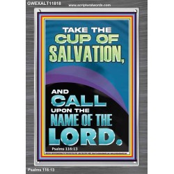 TAKE THE CUP OF SALVATION AND CALL UPON THE NAME OF THE LORD  Modern Wall Art  GWEXALT11818  "25x33"