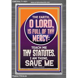 TEACH ME THY STATUES O LORD I AM THINE  Christian Quotes Portrait  GWEXALT11821  "25x33"