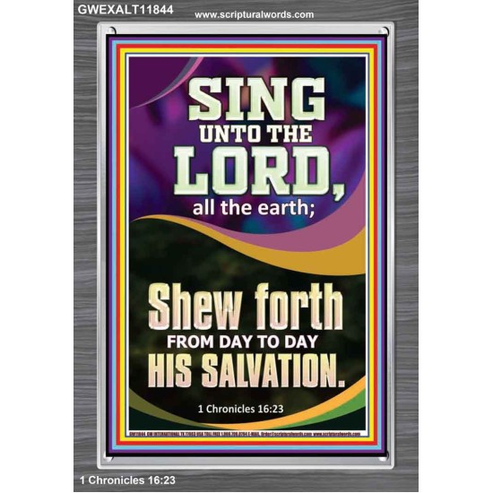 SHEW FORTH FROM DAY TO DAY HIS SALVATION  Unique Bible Verse Portrait  GWEXALT11844  