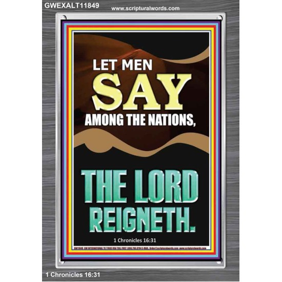 LET MEN SAY AMONG THE NATIONS THE LORD REIGNETH  Custom Inspiration Bible Verse Portrait  GWEXALT11849  
