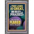 THE LORD IS GREAT AND GREATLY TO PRAISED FEAR THE LORD  Bible Verse Portrait Art  GWEXALT11864  "25x33"