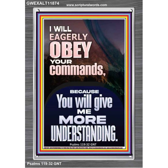 I WILL EAGERLY OBEY YOUR COMMANDS O LORD MY GOD  Printable Bible Verses to Portrait  GWEXALT11874  