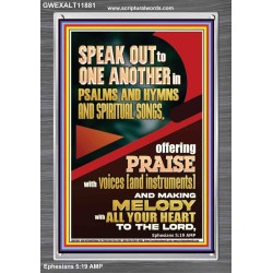 SPEAK TO ONE ANOTHER IN PSALMS AND HYMNS AND SPIRITUAL SONGS  Ultimate Inspirational Wall Art Picture  GWEXALT11881  "25x33"
