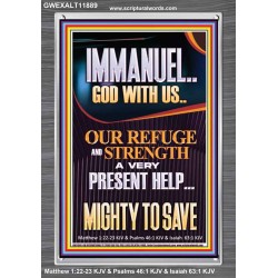 IMMANUEL GOD WITH US OUR REFUGE AND STRENGTH MIGHTY TO SAVE  Sanctuary Wall Picture  GWEXALT11889  "25x33"